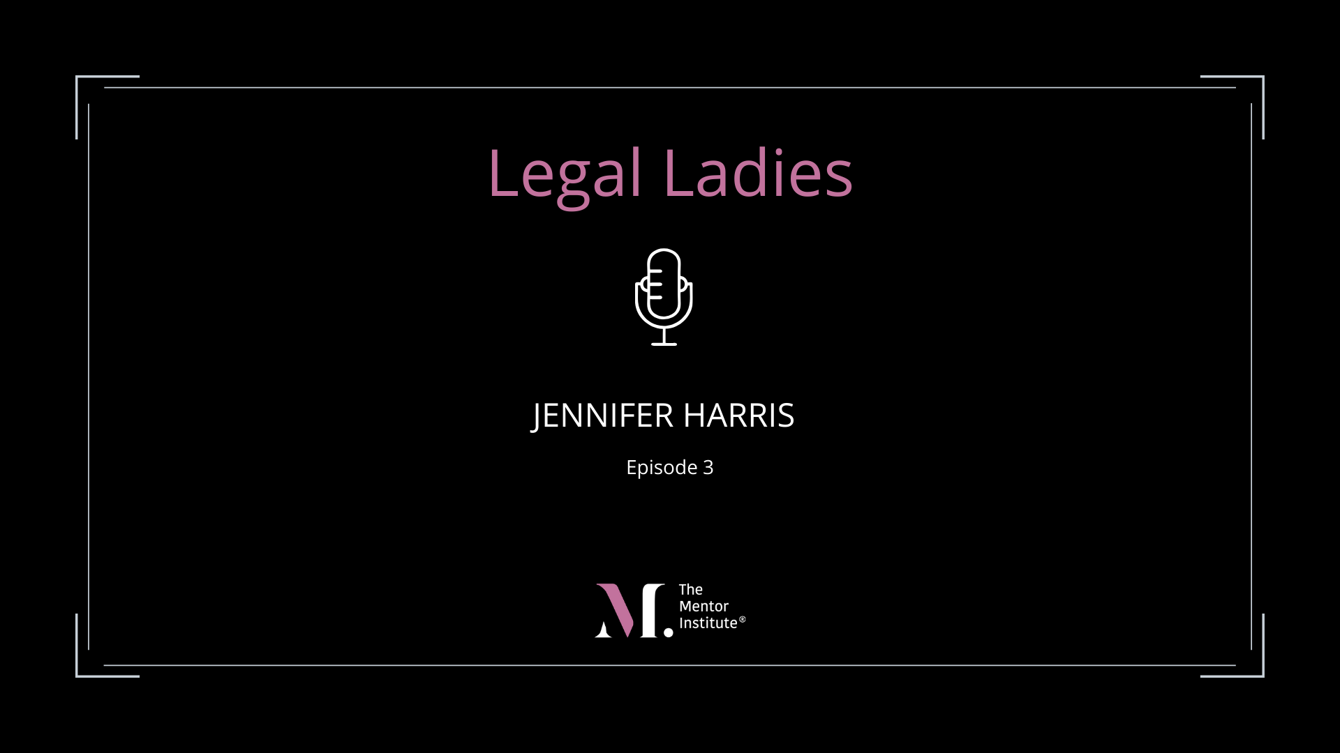 Legal Ladies, Jennifer Harris